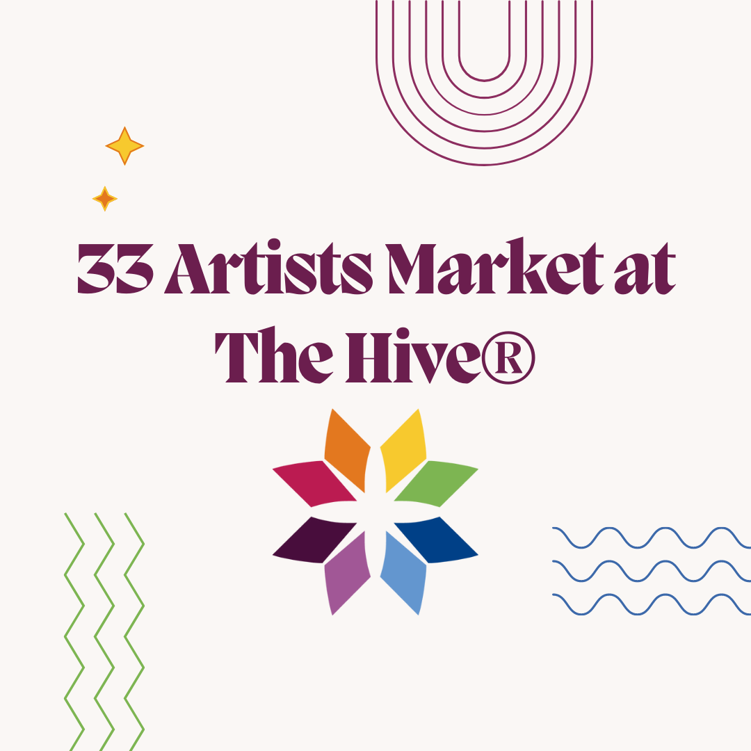 33 Artists Market at the Hive® Spokane Arts